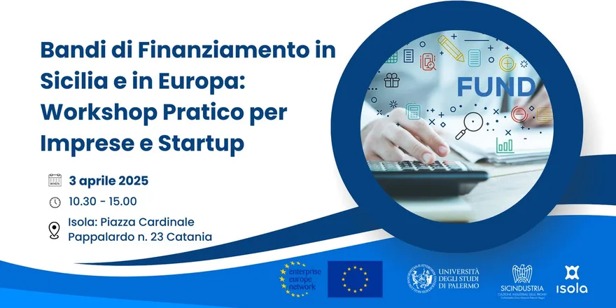 Locandina dell’evento Bandi di Finanziamento in Sicilia e in Europa: Workshop Pratico per Imprese
