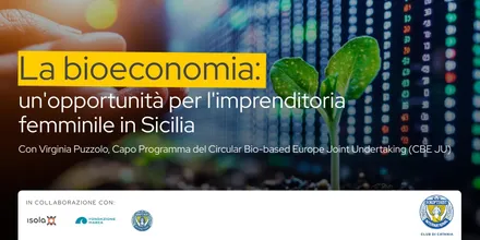 Locandina dell’evento La bioeconomia: un'opportunità per l'imprenditoria femminile in Sicilia
