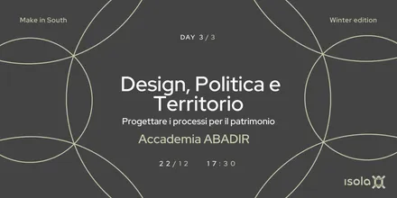 Locandina dell’evento Design, Politica e Territorio Progettare i processi per il patrimonio