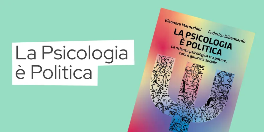 Copertina dell'evento: La Psicologia è Politica, presentazione del libro