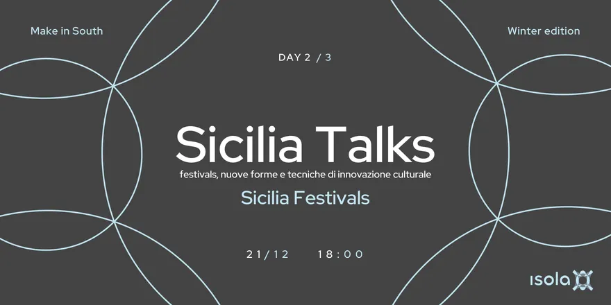 Locandina dell’evento Sicilia Talks: festivals, nuove forme e tecniche di innovazione culturale