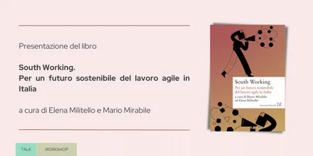 Locandina dell’evento South Working. Per un futuro sostenibile del lavoro agile in Italia