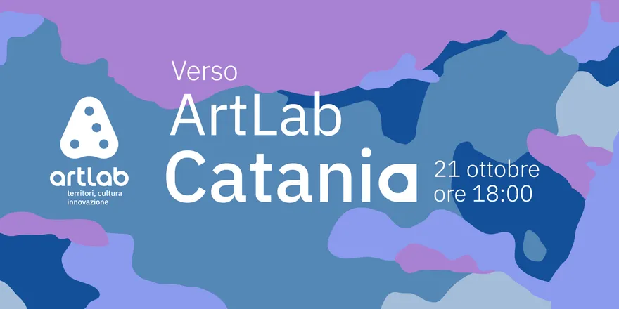 La grafica di ArtLab Catania con la scritta Verso ArtLab, 21 ottobre, ore 18:00